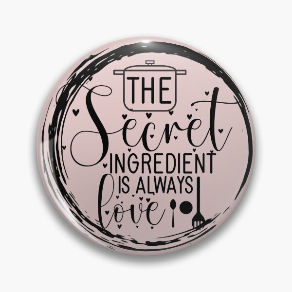 Item preview, The Secret Ingredient Is Always Love designed and sold by OrangePyramid.