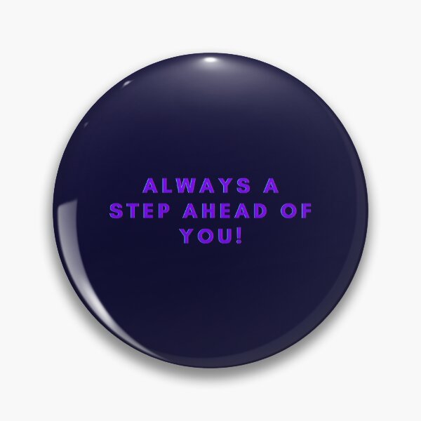 Item preview, Always a step ahead of YOU! designed and sold by Srishti Goswami.