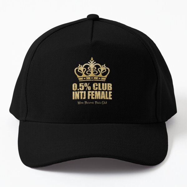 The 0.5% Club - INTJ Female - More Precious Than Gold Baseball Cap