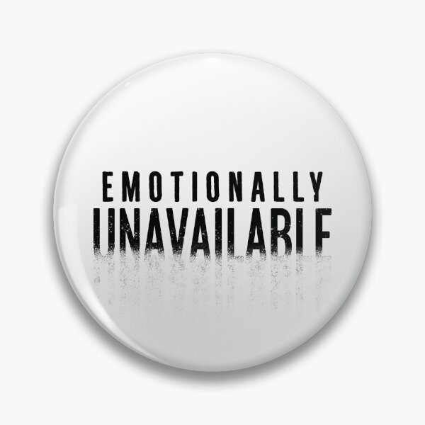 Item preview, Emotionally Unavailable designed and sold by Nfty-Planet01.