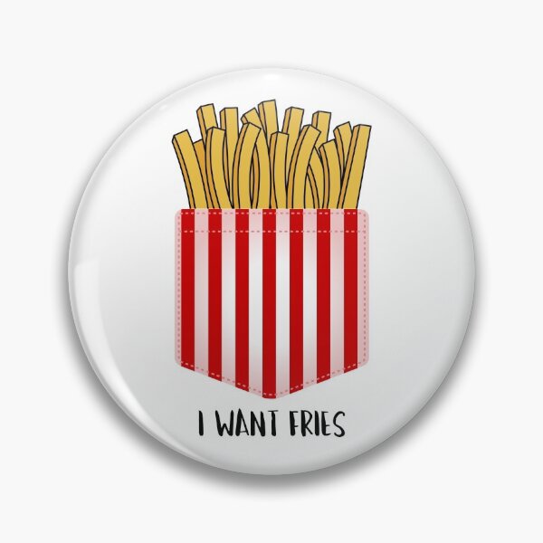 Item preview, I want fries / funny message designed and sold by DomZo.