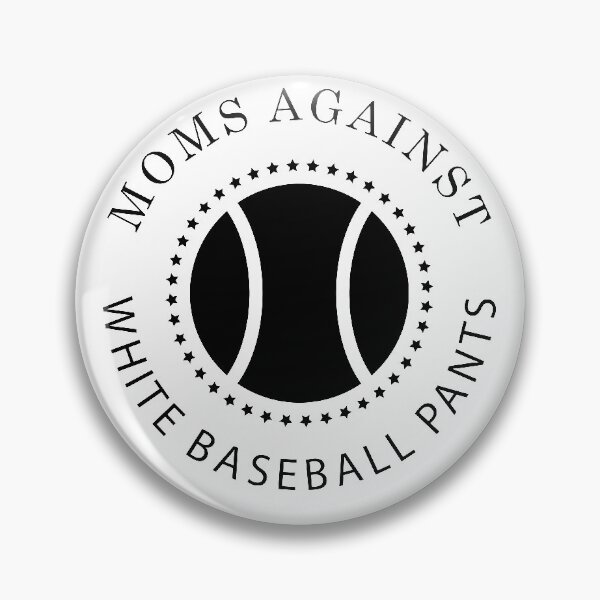 Item preview, MOMS AGAINST WHITE BASEBALL PANTS designed and sold by felric.