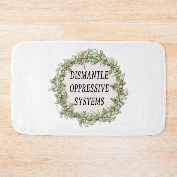 Item preview, Dismantle Oppressive Systems designed and sold by Pavnud.