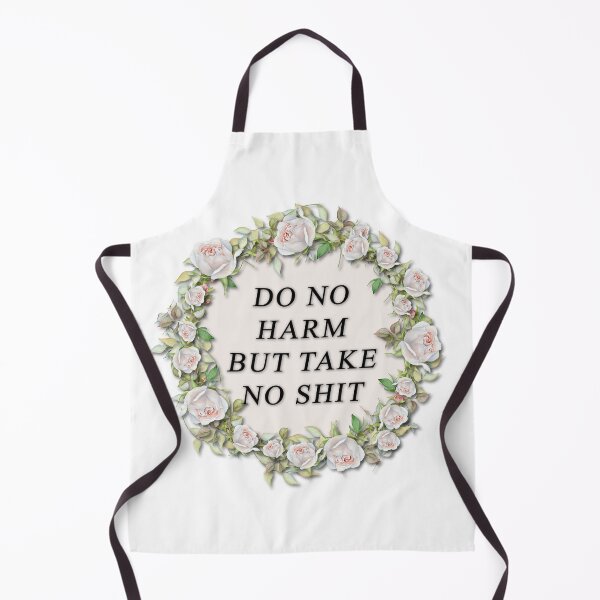 Item preview, Do No Harm -Take No Shit designed and sold by Pavnud.