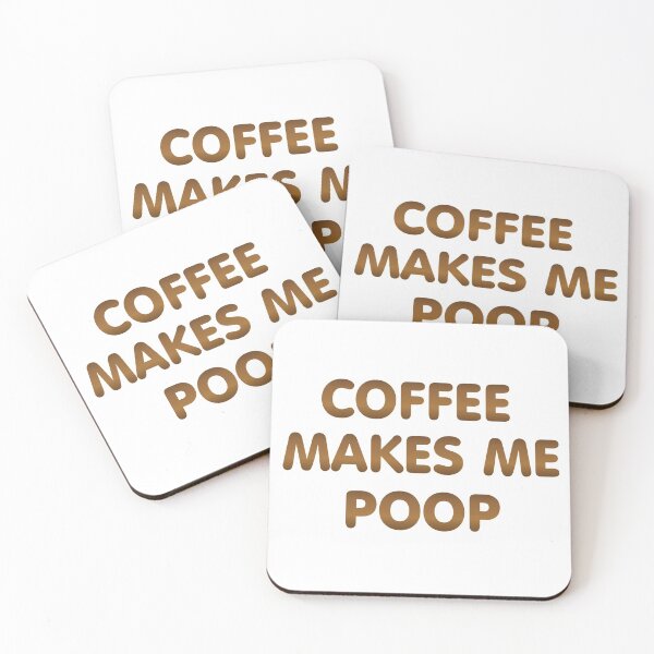 Item preview, Coffee Makes Me Poop designed and sold by LeslieMac713.