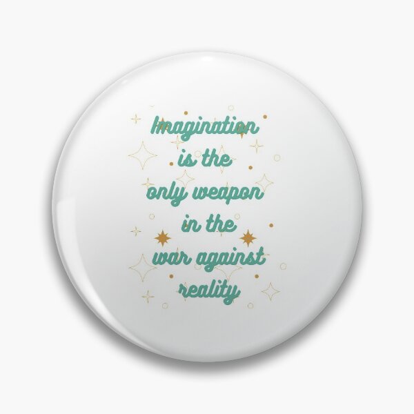 Item preview, imagination is the only weapon in the war against reality Motivational  designed and sold by Riah1618.