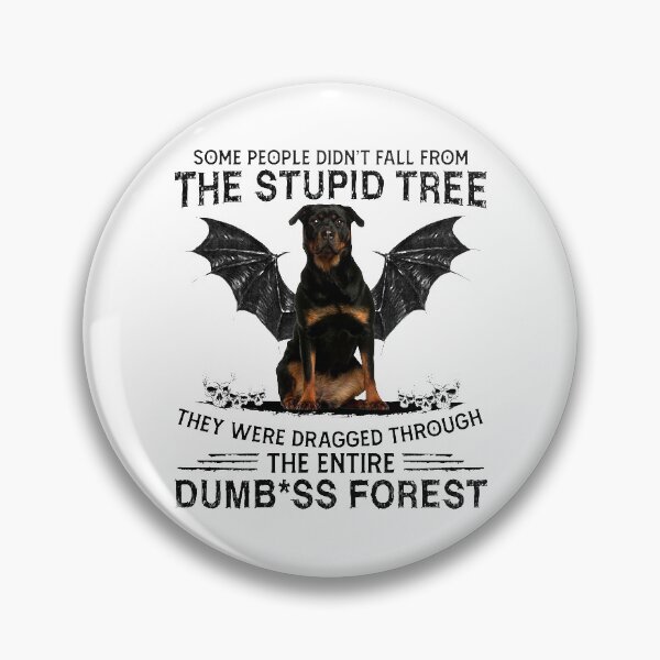 Item preview, Rottweiler Some People Didn't Fall From The Stupid designed and sold by Balll130.