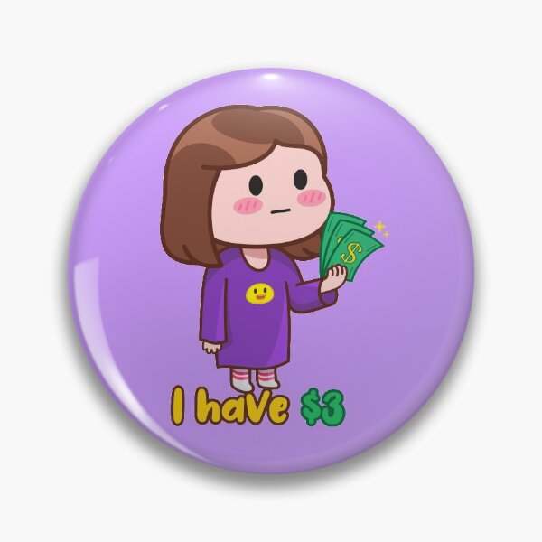 Item preview, I Have Three Dollars Broke Girl designed and sold by Wishinglob.