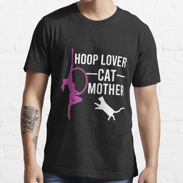 Aerial Hoop Lover Cat Mother, Aerial Silk Girl, Aerial Silks Essential T-Shirt