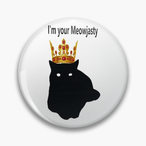 Item preview, I'm your Meowjasty designed and sold by Colton Reeves.