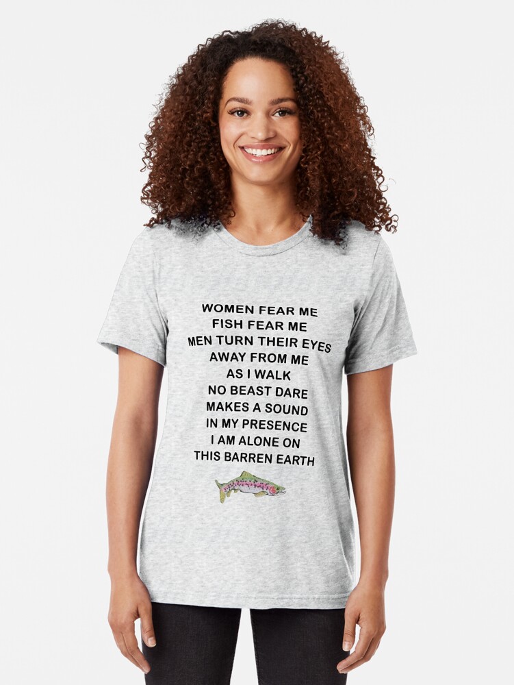 Women Fear Me Fish Fear Me No Beast Dare Make A Sound Funny Fishing Meme T Shirt Classic / White / 4 X-Large