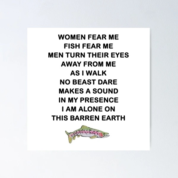 Women Want Me Fish Fear Me Meme  Poster for Sale by Merch-On
