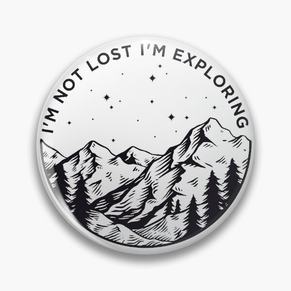 Item preview, I'm Not Lost I'm Exploring designed and sold by KMIKBAL7.