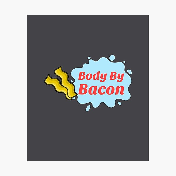 Item preview, Body By Bacon funny cool keto life designed and sold by KiriBrero.