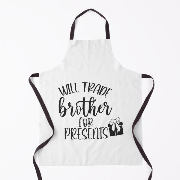 Item preview, Will Trade Brother For Presents designed and sold by eajob.