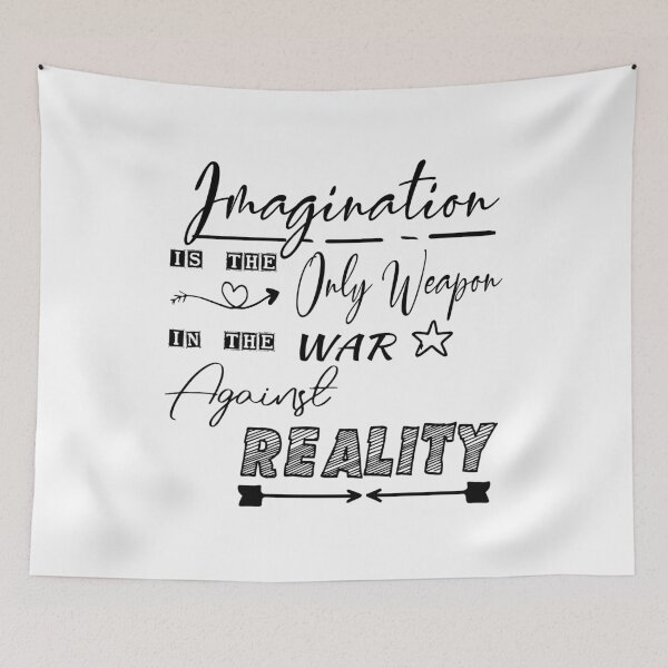 Item preview, imagination is the only weapon in the war against reality  designed and sold by Yonshop.