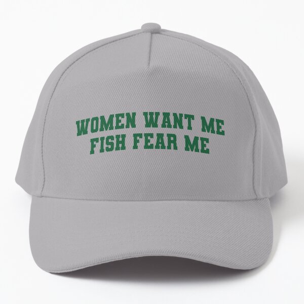 Frauen wollen mich Fisch fürchten mich Meme Baseball Cap