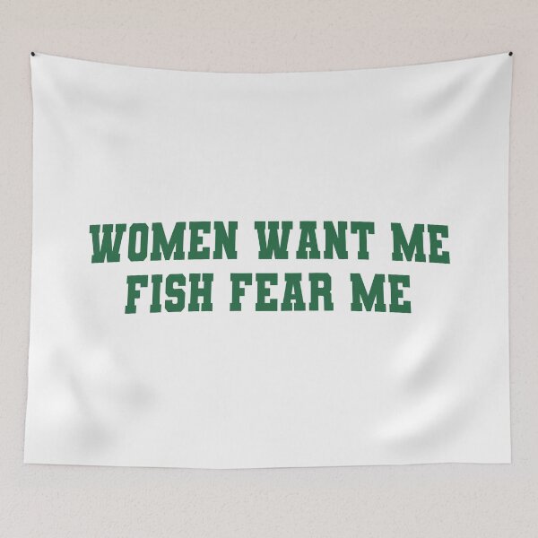 Item preview, Women Want Me Fish Fear Me Meme designed and sold by Merch-On.