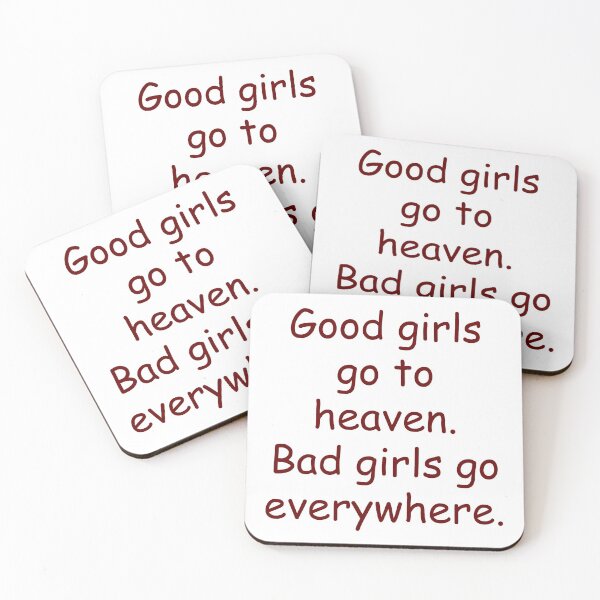 Item preview, good girls go to heaven. Bad girls go everywhere designed and sold by sirineab.
