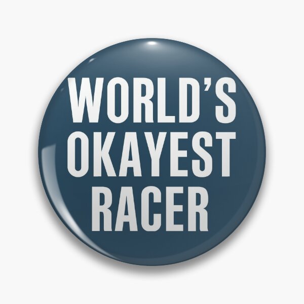 Item preview, Worlds Okayest Racer designed and sold by CeciLop.