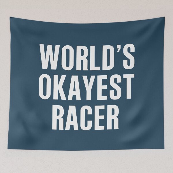 Item preview, Worlds Okayest Racer designed and sold by CeciLop.