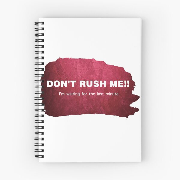 Item preview, Don't rush me designed and sold by Megwato.