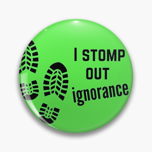 Item preview, Stomp Out Ignorance - Teacher Gift designed and sold by ABInspired.