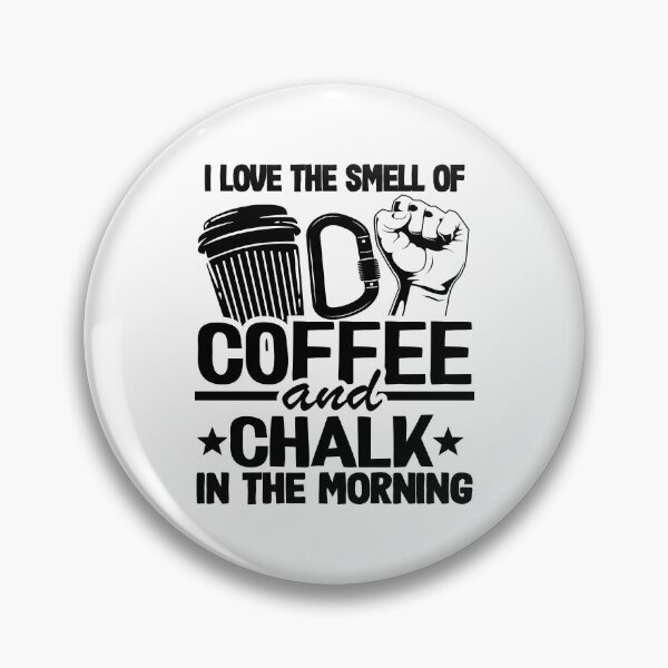 Item preview, I Love The Smell Of Coffee And Chalk In The Morning Funny Climbing designed and sold by Stronzi.
