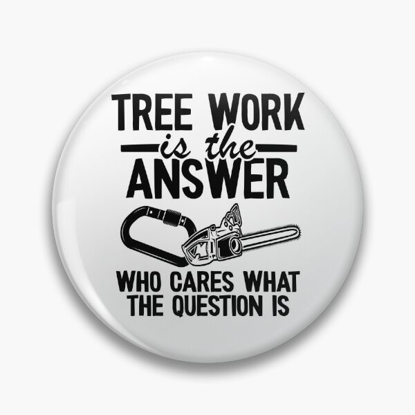 Item preview, Tree Work Is The Answer Funny Arborist Tree Care Gift designed and sold by Stronzi.