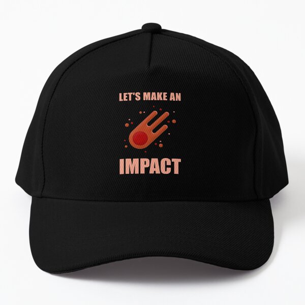 Let's Make An Impact Meteor Baseball Cap