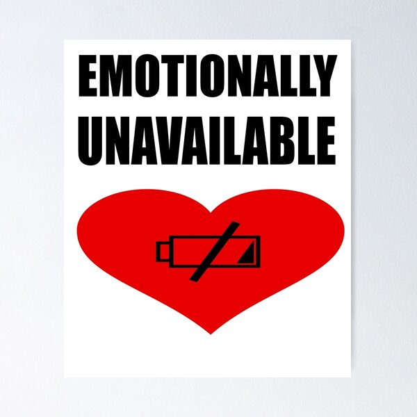 Item preview, Emotionally Unavailable designed and sold by printhappy4you.