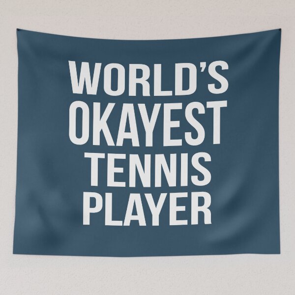 Item preview, Worlds Okayest Tennis Player designed and sold by CeciLop.