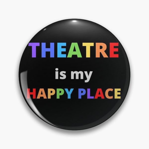 Item preview, Theatre is my Happy Place- Rainbow Colours designed and sold by BlakefourDesign.