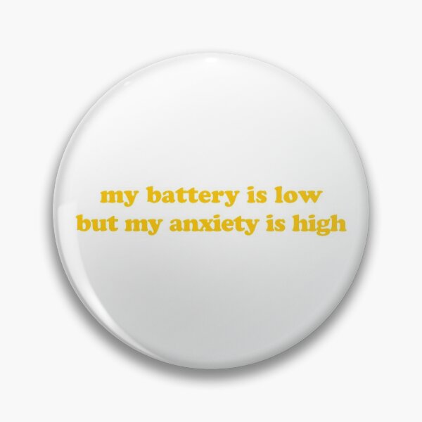Item preview, My Battery Is Low But My Anxiety is High (Gold) designed and sold by Candace Offman.