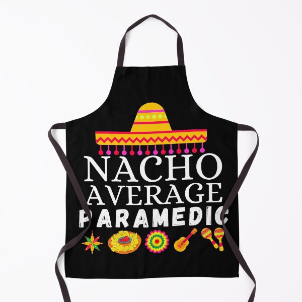 Item preview, nacho average paramedic designed and sold by ronaldsonou.