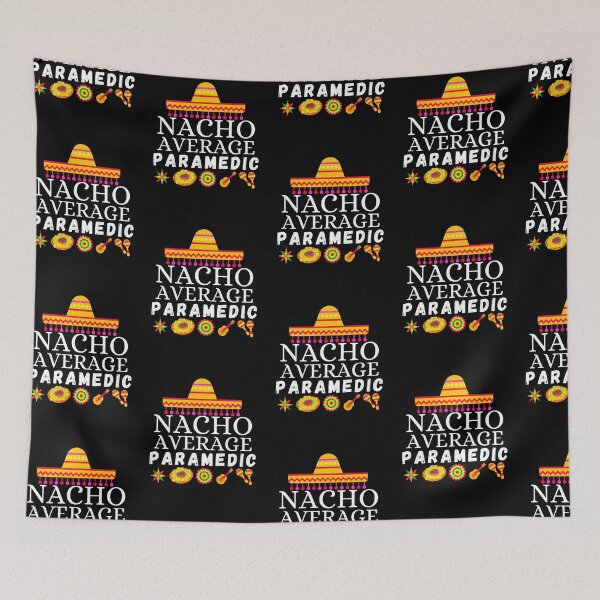 Item preview, nacho average paramedic designed and sold by ronaldsonou.