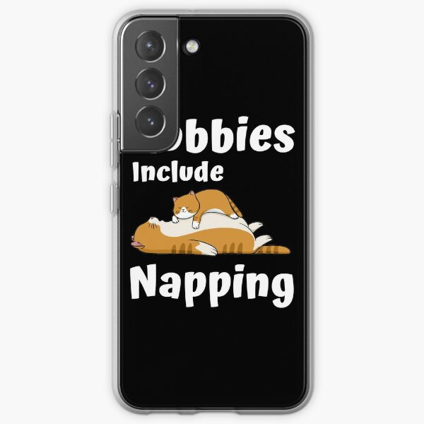 Hobbies Include Napping Samsung Galaxy Soft Case