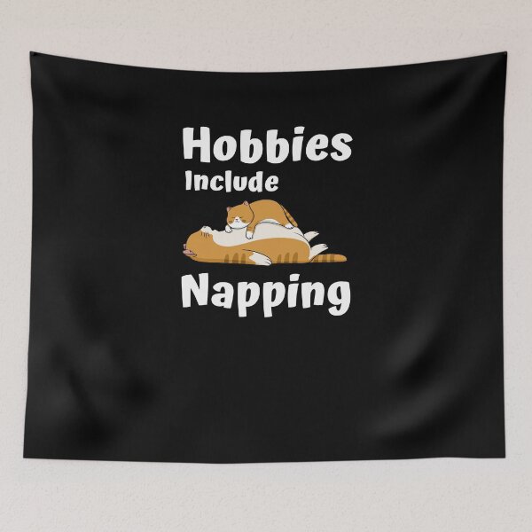 Item preview, Hobbies Include Napping designed and sold by Hartics.