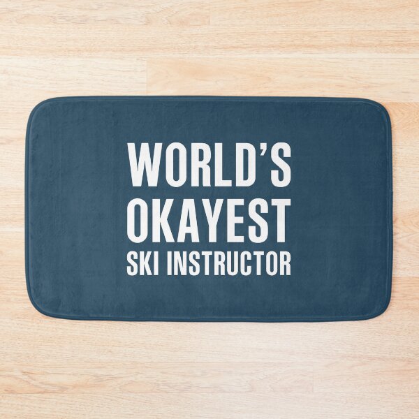 Item preview, Worlds Okayest Ski Instructor designed and sold by CeciLop.