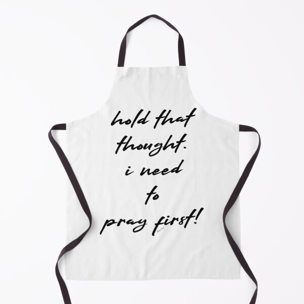 Item preview, Hold that thought I need to pray first designed and sold by mrpropcake.