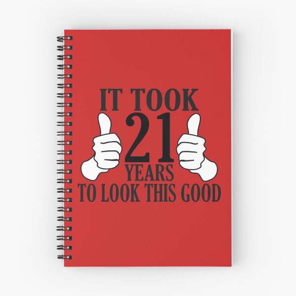 Item preview,  It Took 21 Years To Look This Good funny quote designed and sold by DesignHouse07.