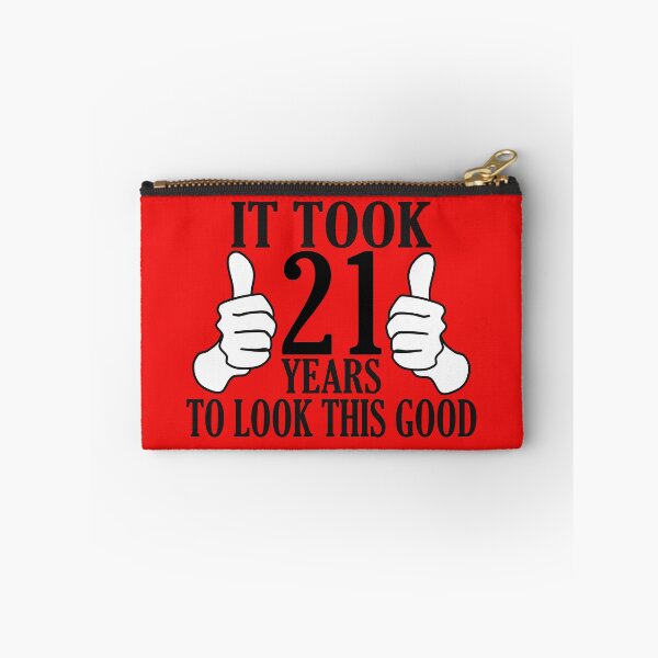 Item preview,  It Took 21 Years To Look This Good funny quote designed and sold by DesignHouse07.