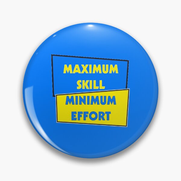Item preview, Maximum Skill Minimum Effort | Blue and Yellow designed and sold by Dreams of Dubai.