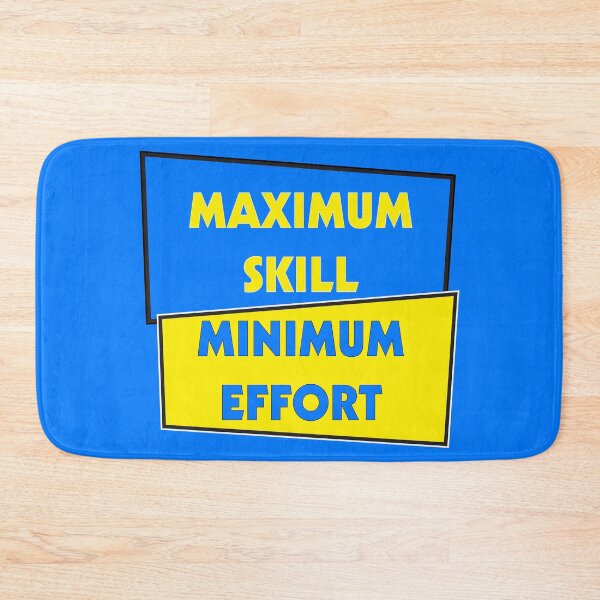 Item preview, Maximum Skill Minimum Effort | Blue and Yellow designed and sold by Dreams of Dubai.
