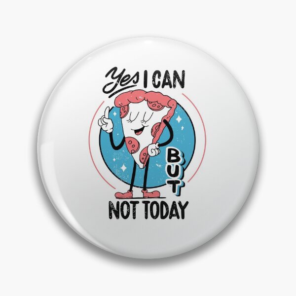 Item preview, Yes I can but not today , Antisocial Funny slice Pizza  designed and sold by TRIBExSPACE.