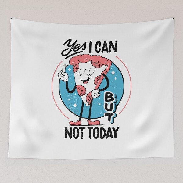 Item preview, Yes I can but not today , Antisocial Funny slice Pizza  designed and sold by TRIBExSPACE.