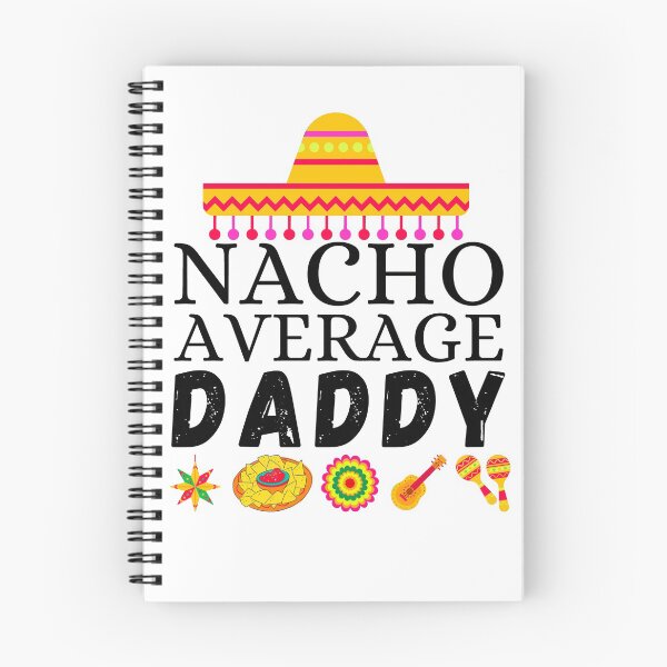 Item preview, nacho average daddy designed and sold by ronaldsonou.