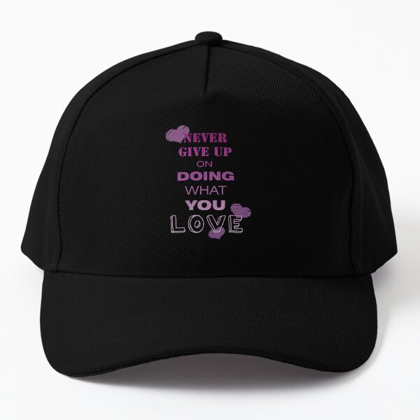 Do what you love Motivational quote Baseball Cap