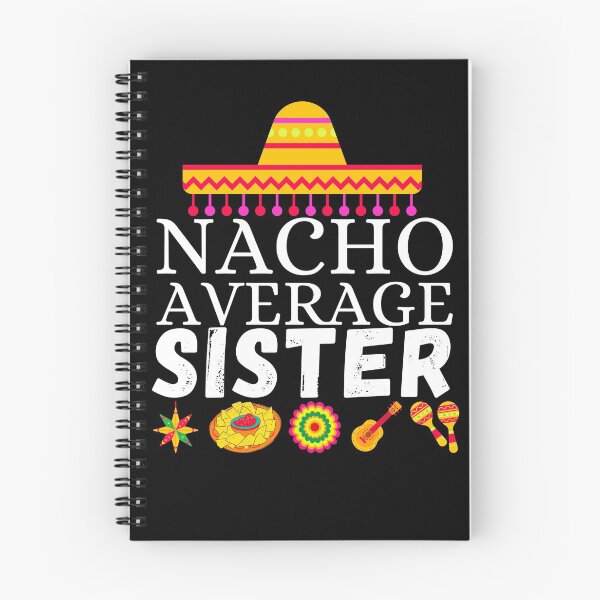 Item preview, nacho average sister designed and sold by ronaldsonou.