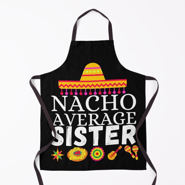 Item preview, nacho average sister designed and sold by ronaldsonou.